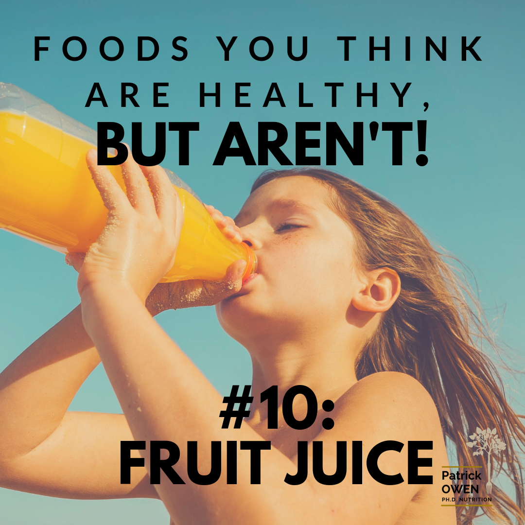 Foods You Think Are Healthy BUT AREN T 10 FRUIT JUICE