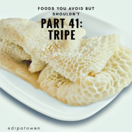 Foods you avoid BUT SHOULDN'T. Part 41: TRIPE