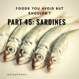 Foods you avoid BUT SHOULDN'T. Part PART 45: SARDINES