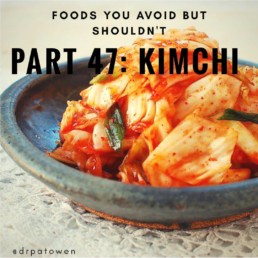 Foods you avoid BUT SHOULDN'T. PART 47: KIMCHI