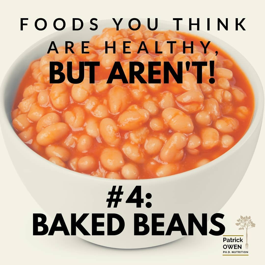 Foods You Think Are Healthy BUT AREN T 4 BAKED BEANS
